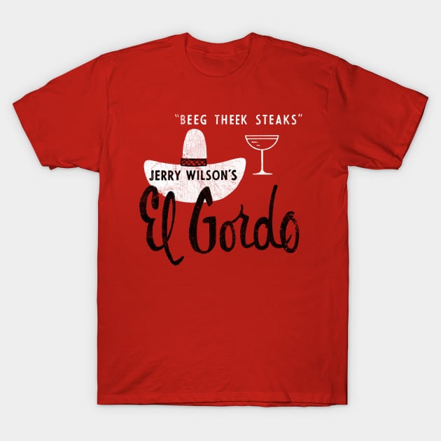 El Gordo Steakhouse  60s Aesthetic T-Shirt by CultOfRomance